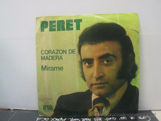 Discos de vinilo: PERET - CORAZON DE MADERA / MIRAME - ARIOLA 1974 - Foto 1