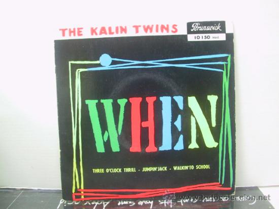 Discos de vinilo: THE KALIN TWINS - WHEN / THREE OCLOCK THRILL + 2 - EDICION FRANCESA - BRUNSWICK - Foto 1