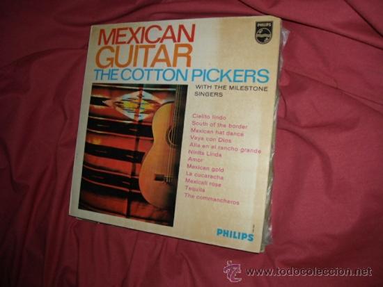 Disques de vinyle: Cotton Pickers With Milestone Singers Mexican Guitar LP PHILIPS HOL VER FOTO ADICIONAL