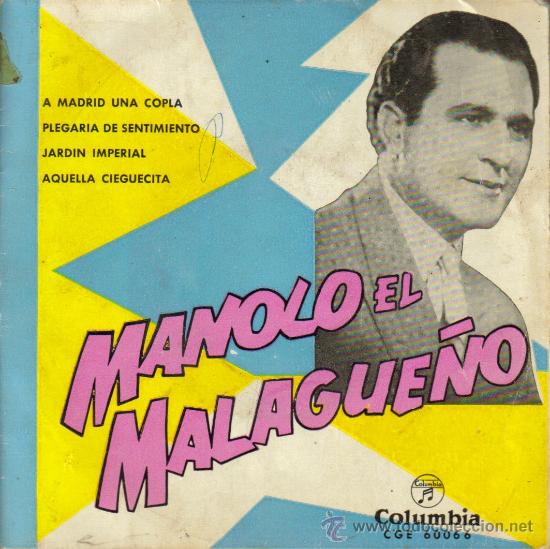 Disques de vinyle: MANOLO EL MALAGUE&Ntilde;O-A MADRID UNA COPLA + PLEGARIA DE SENTIMIENTO + JARDIN IMPERIAL + AQUELLA