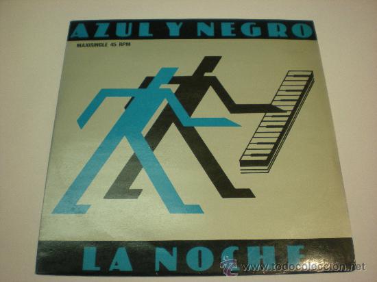 Disques de vinyle: AZUL Y NEGRO_LA NOCHE_MAXI-SINGLE VINILO 12&rdquo; EDICION ESPA&Ntilde;OLA_1982