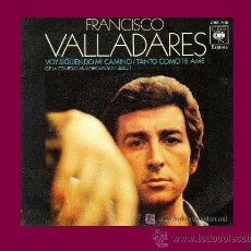 Discos de vinilo: FRANCISCO VALLADARES PACO VALLADARES SINGLE DE LA COMEDIA LAS MARIPOSAS SON LIBRES CBS 7168 1971