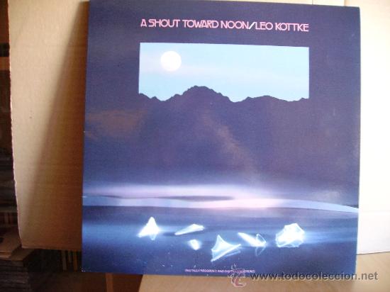 Discos de vinilo: LEO KOTTKE ---- A SHOUT TOWARD NOON - Foto 1