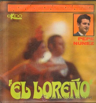 Discos de vinilo: LP, PEPE NU&Ntilde;EZ. EL LORE&Ntilde;O. LP-FLA-462 - Foto 1