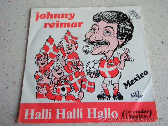 Disques de vinyle: JOHNNY REIMAR  ( HALLI HALLI HALLO - MEXICO )  1985   SINGLE45   ELDORADO