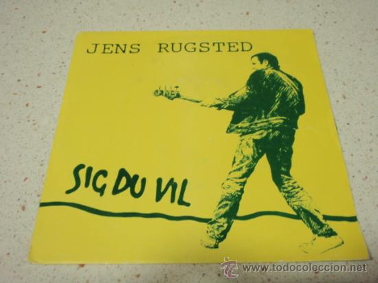 Discos de vinilo: JENS RUGSTED  ( SIG DU VIL - KOMMER NAR DU KALDER )  1983 - HOLANDA  SINGLE45  CBS