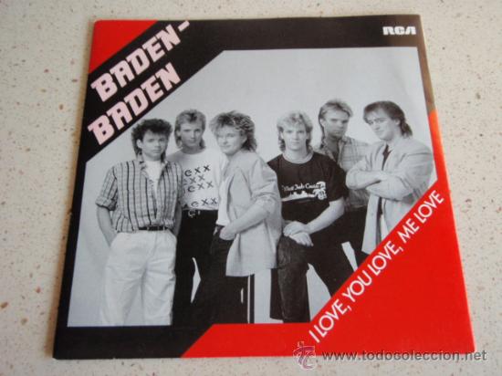 Discos de vinilo: BADEN BADEN  ( I LOVE, YOU LOVE, ME LOVE - I NEED YOUR LOVE )  1987-SWEDEN  SINGLE45  RCA