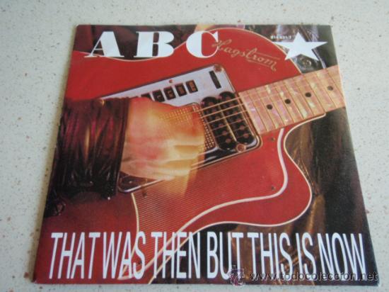 Discos de vinilo: ABC   ( THAT WAS THEN BUT THIS IS NOW - VERTIGO )  1983 - HOLANDA  SINGLE45  PHILIPS