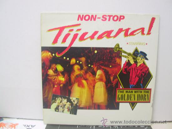 Vinyl records: THE MAN WITH THE GOLDEN HORN - NON STOP TIJUANA - LIFESTYLE 1983
