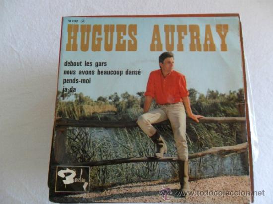 Discos de vinilo: HUGUES AUFRAY - DEBOUT LES GARS + 3 EP - Foto 1