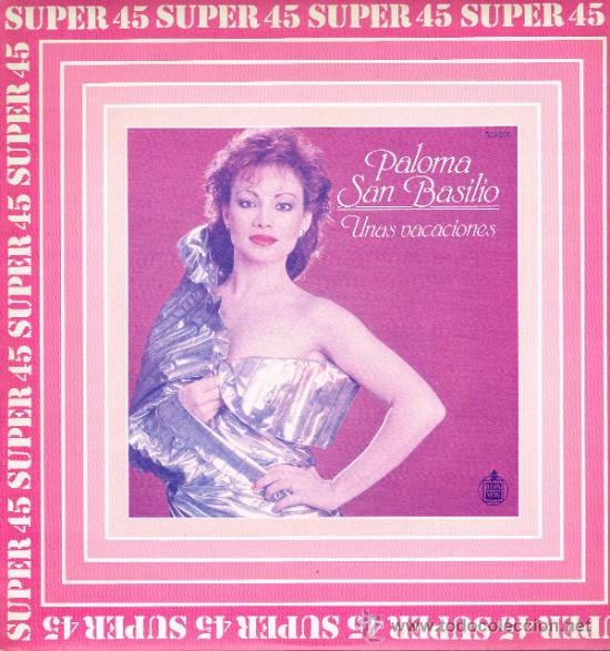 Disques de vinyle: Paloma San Basilio - Unas vacaciones / Fiesta del interior - MaxiSingle 1983 -