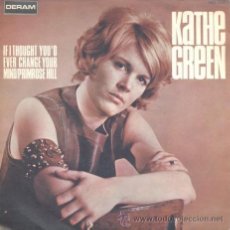 Discos de vinilo: KATHE GREEN - IF I THOUGHT YOU'D EVER... - SINGLE RARO DE VINILO FOLK ROCK PROGRESIVO PSICODELICO. Lote 32579969