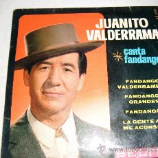 Discos de vinilo: JUANITO VALDERRAMA CANTA FANDANGOS 