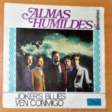 Discos de vinilo: ALMAS HUMILDES - SINGLE 7’’ - EDITADO EN ESPAÑA - JOKER’S BLUES + VEN CONMIGO - DISCOPHON - AÑO 1970