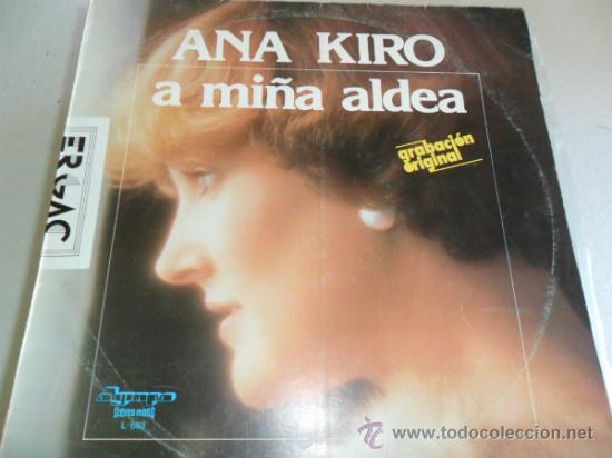 Discos de vinilo: ANA KIRO - A MI&Ntilde;A ALDEA 1979 - Foto 1