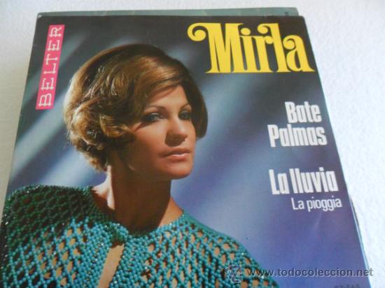 Discos de vinilo: MIRLA - BATE PALMAS / LA LLUVIA 1969 - Foto 1