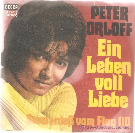 Discos de vinilo: SINGLE PETER ORLOFF : EIN LEBEN VOLL LIEBE - Foto 1