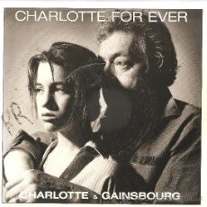 Discos de vinilo: SINGLE CHARLOTTE GAINSBOURG & SERGE GAINSBOURG : CHARLOTTE FOR EVER 