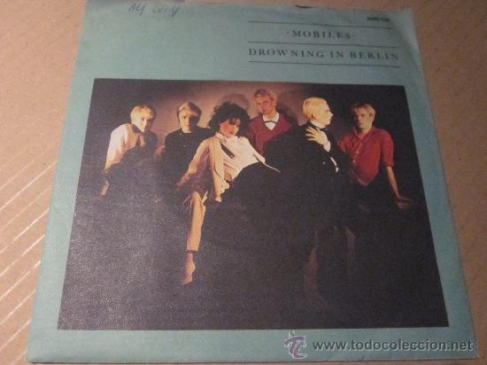 MOBILES - DROWING IN BERLIN - MADE IN GERMANY IN 1981. (Música - Discos de Vinilo - Singles - Pop - Rock Internacional de los 80)