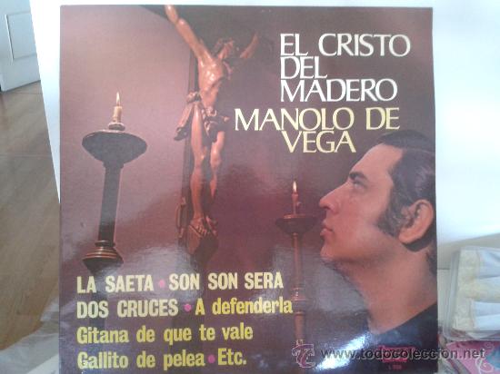 Discos de vinilo: EL CRISTO DE MADERA  (MANOLO DE VEGA) - Foto 1