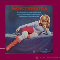 Discos de vinilo: NANCY SINATRA EP ESTAS BOTAS SON PARA CAMINAR 1968 HISPAVOX SPA. Lote 14860847