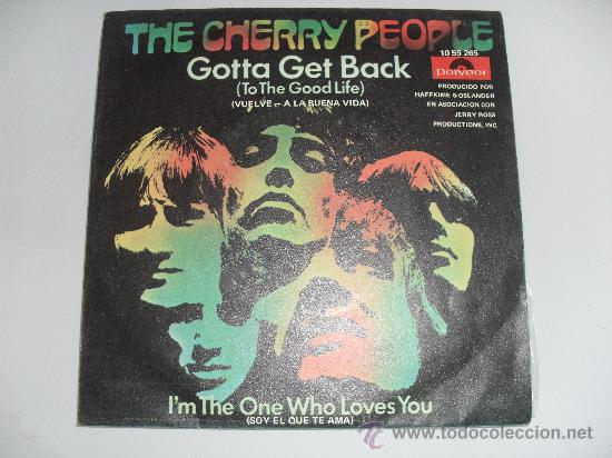 Discos de vinilo: THE CHERRY PEOPLE - GOTTA GET BACK - I'M THE ONE WHO LOVES YOU 1970
