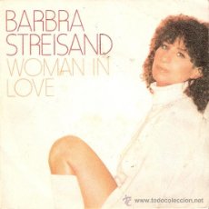 Discos de vinilo: BARBRA STREISAND - WOMAN IN LOVE / RUN WILD - CBS 8966 (1980)