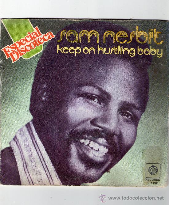 Discos de vinilo: SINGLE - SAM NESBIT - &rdquo;KEEP ON HUSTLING BABY&rdquo;. - Foto 1