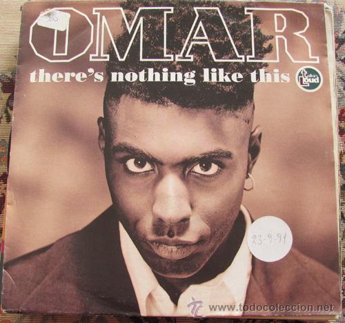 Discos de vinilo: OMAR - THERES NOTHING LIKE THIS - SINGLE 1991 - Foto 3