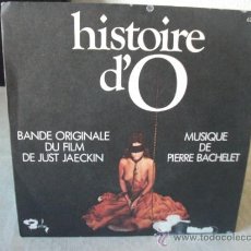 Discos de vinilo: SINGLE BSO DEL FILM HISTOIRE D´O (HISTORIA DE O), EDITADO EN FRANCIA, BACHELET, VINILO MUY BIEN