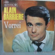 Discos de vinilo: SINGLE ALAIN BARRIERE, VORREI / QUATTRO RAGIONI PER NON AMARTI, AÑO 1966
