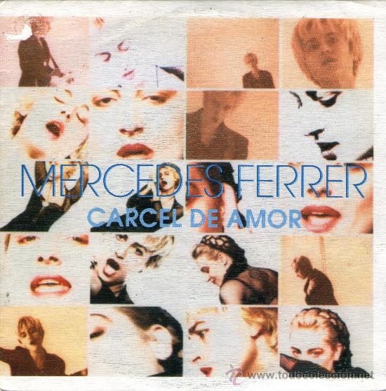 Discos de vinilo: SINGLE - MERCEDES FERRER - &rdquo;C&Aacute;RCEL DE AMOR&rdquo;. - Foto 1
