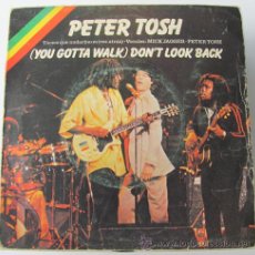Discos de vinilo: PETER TOSH - CON MICK JAGGER - (YOU GOTTA WALK) DON'T LOOK BACK - SINGLE 1978