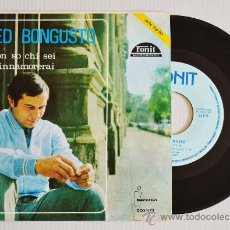 Discos de vinilo: FRED BONGUSTO IO NON SO CHI SEI /SE T'INNAMORERAI (IBEROFON SINGLE 1966)