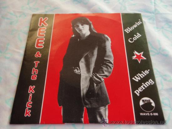 Discos de vinilo: KEE & THE KICK  ( BLOWIN' COLD - WHISPERING )  1981   SINGLE45  WAVE