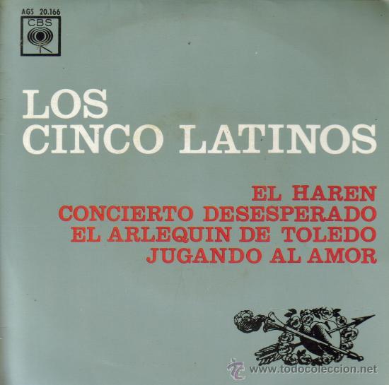 Disques de vinyle: LOS CINCO LATINOS-EL HAREN + CONCIERTO DESESPERADO + EL ARLEQUIN DE TOLEDO + JUGANDO AL AMOR EP