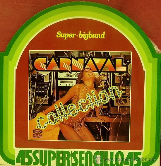 Discos de vinilo: SUPER BIG BAND-CARNAVAL COLLECTION I MAXI SINGLE 1978 SPAIN