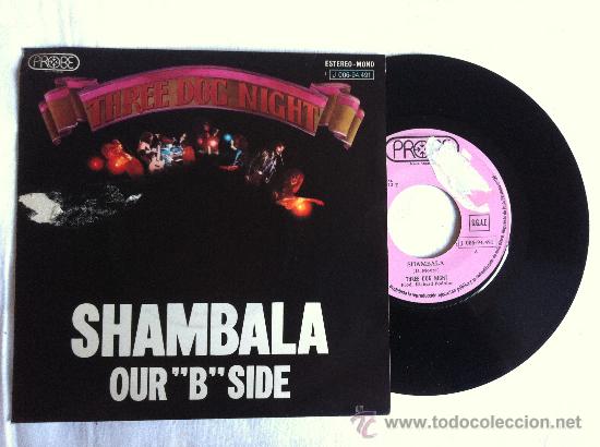 Discos de vinilo: 7&rdquo; THREE DOG NIGHT-SHAMBALA-OUR B SIDE - Foto 1