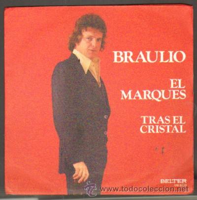Discos de vinilo: SINGLE. BRAULIO EL MARQU&Eacute;S, TRAS EL CRISTAL SG-280 - Foto 1