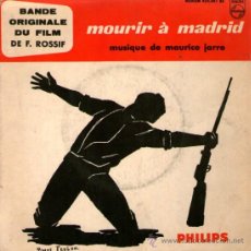 Discos de vinilo: MAURICE JARRE - EP 7’’ - MOURIR À MADRID + 2 - EDITADO EN FRANCIA - PHILIPS 1962