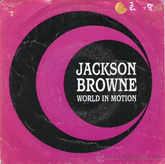 Discos de vinilo: SINGLE - JACKSON BROWNE - &rdquo;WORLD IN MOTION&rdquo;. - Foto 1