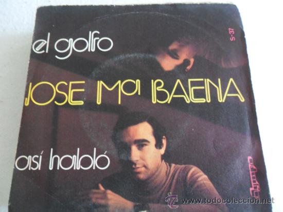 Vinyl-Schallplatten: JOSE M. BAENA - EL GOLFO 1974