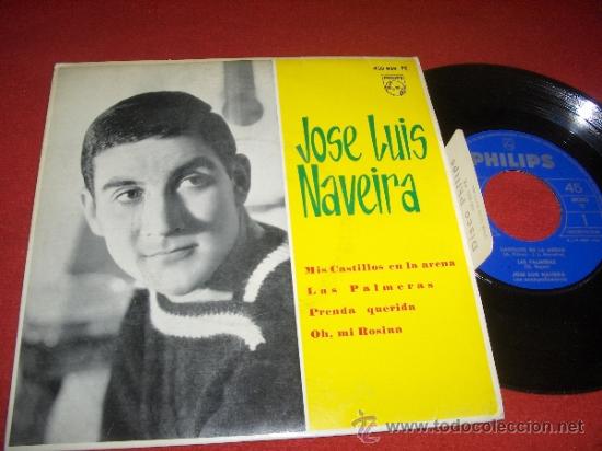 Discos de vinilo: JOSE LUIS NAVEIRA Mis castillos en la arena / Prenda querida ..+2 7&rdquo; EP 1963 Philips RARO
