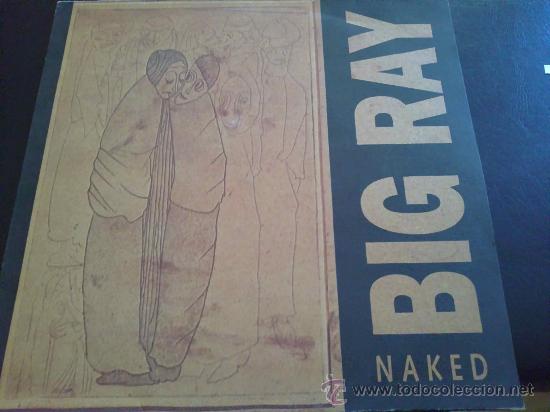 Discos de vinilo: BIG RAY, NAKED - LP DE VINILO - Foto 1