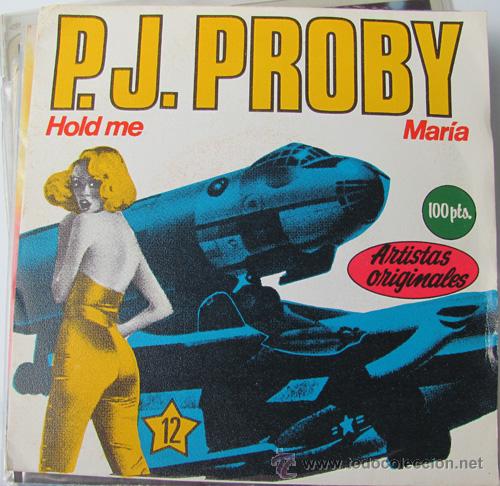Discos de vinilo: P.J. PROBY - HOLD ME - SINGLE COLECCION JUKEBOX 1981 - Foto 1