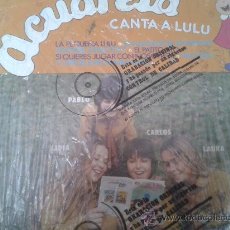 Discos de vinilo: ACUARELA CANTA A LULU. Lote 33386919