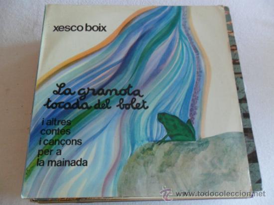 Discos de vinilo: XESCO BOIX - LA GRANOTA TOCADA DEL BOLET 1984 - Foto 1