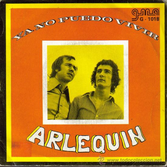Vinyl-Schallplatten: ARLEQUIN-YA NO PUEDO VIVIR + SI TU TE VAS SINGLE VINILO 1973 SPAIN
