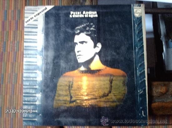 Discos de vinilo: Patxi Andion  - A donde el agua - Foto 1