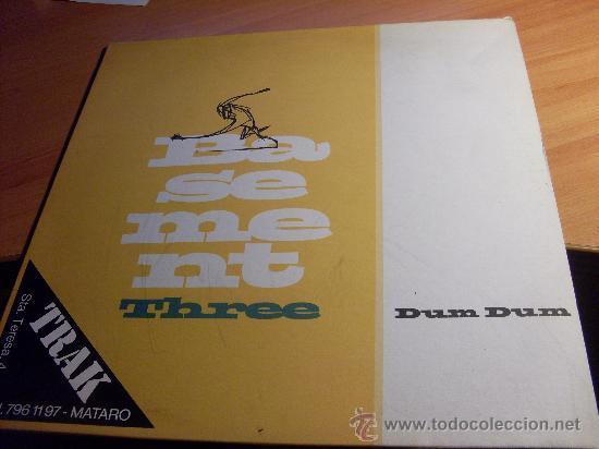 Discos de vinilo: BASEMENT THREE ( DUM DUM) 12 INCH MAXI (B-28) - Foto 1